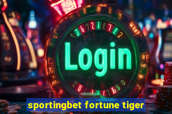 sportingbet fortune tiger